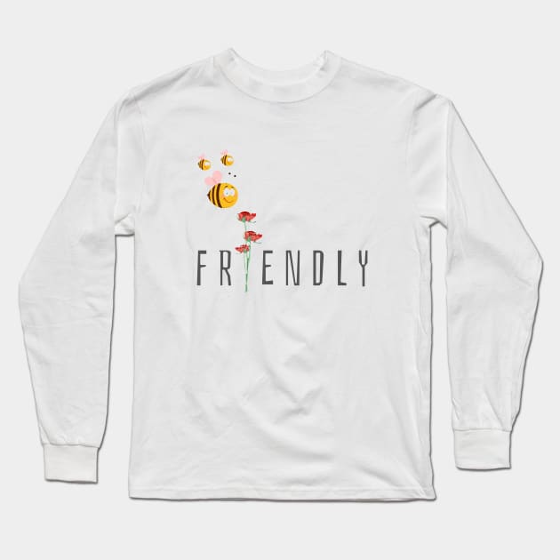 Bee friendly funny Long Sleeve T-Shirt by Craft With Me